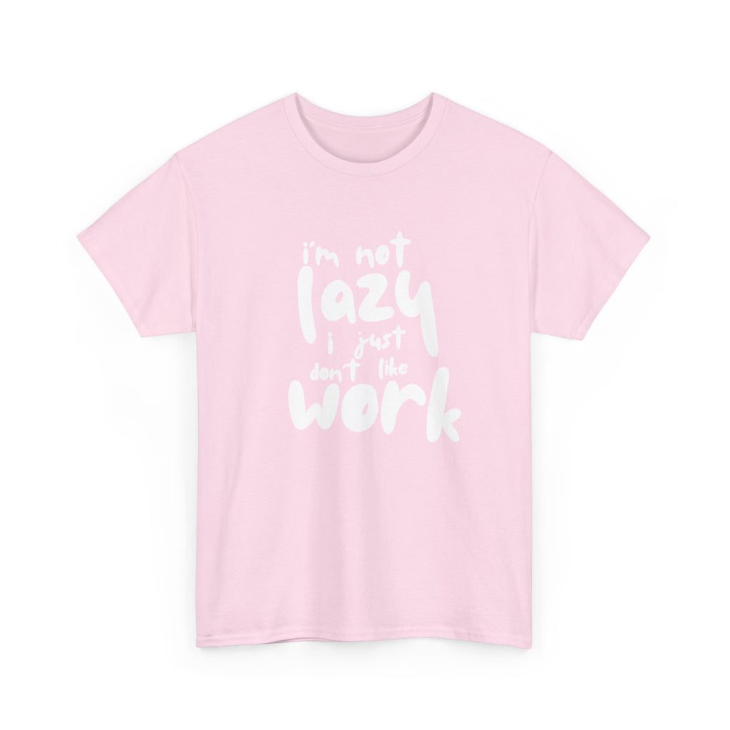 "I'm Not Lazy" T-Shirt