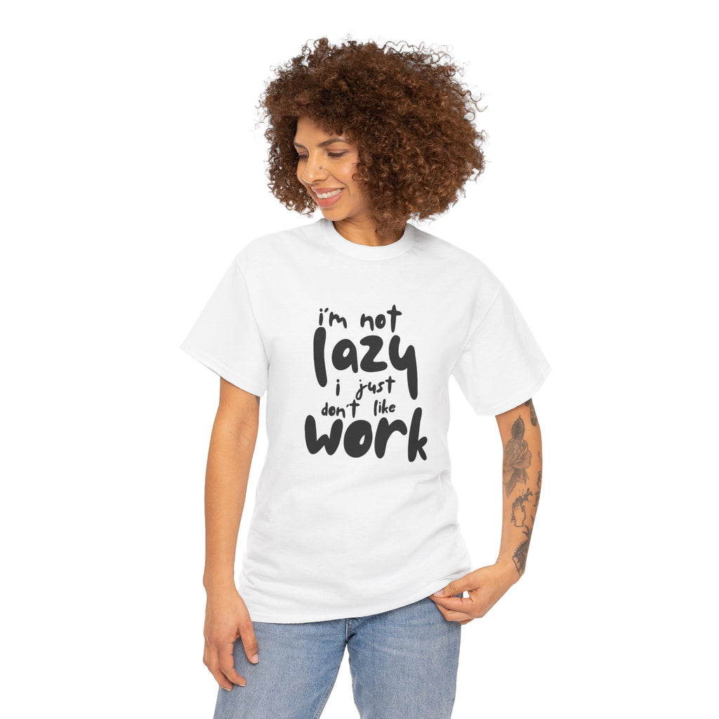 "I'm Not Lazy" T-Shirt
