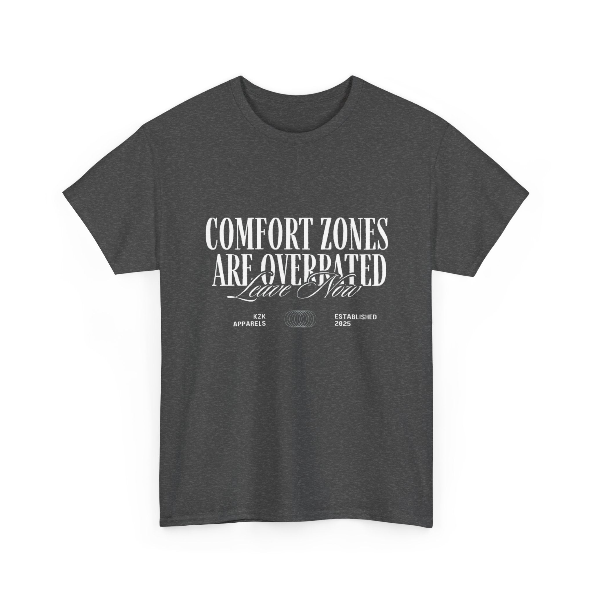 "Comfort Zones are Overrated" T-Shirt