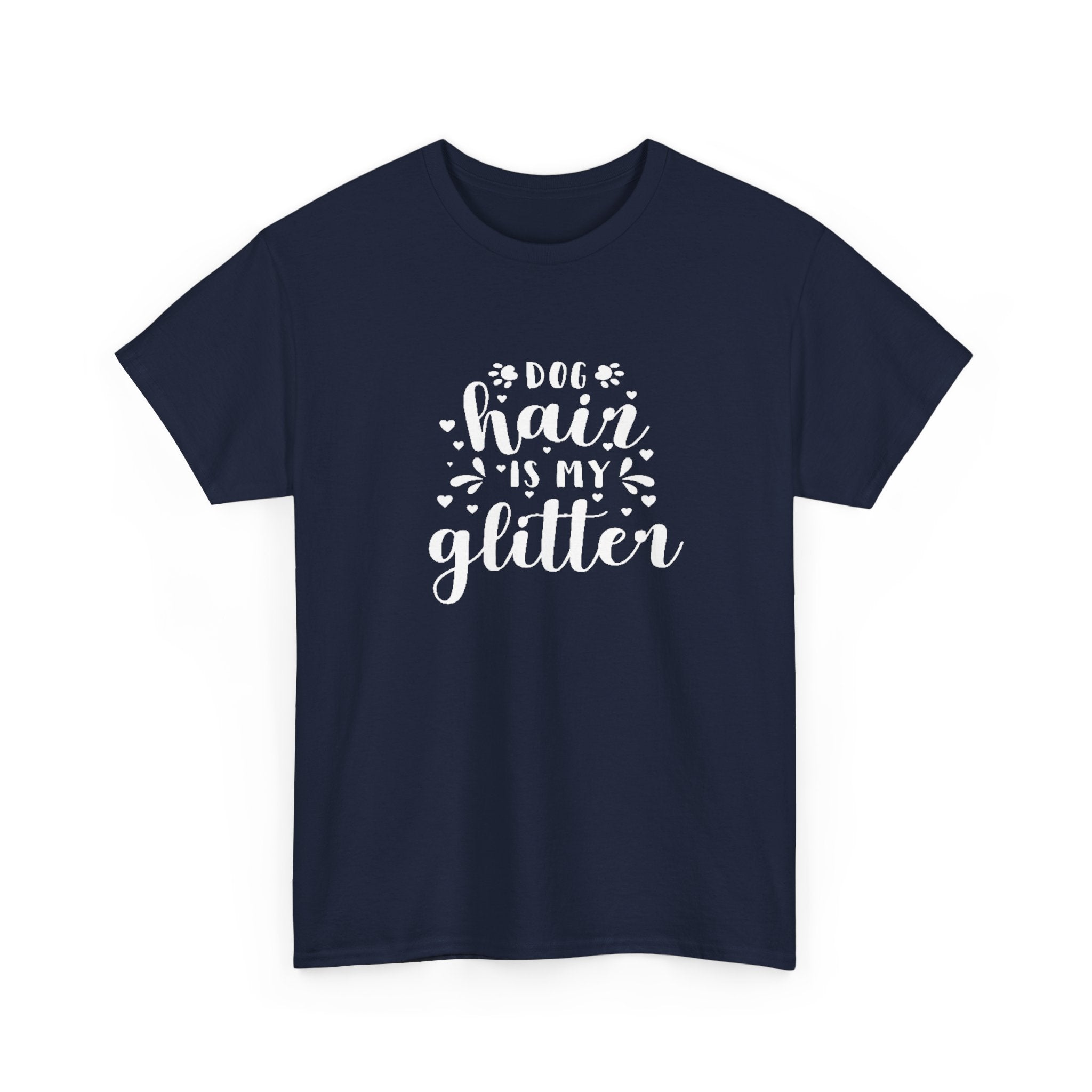 "Dog Hair is My Glitter" T-Shirt