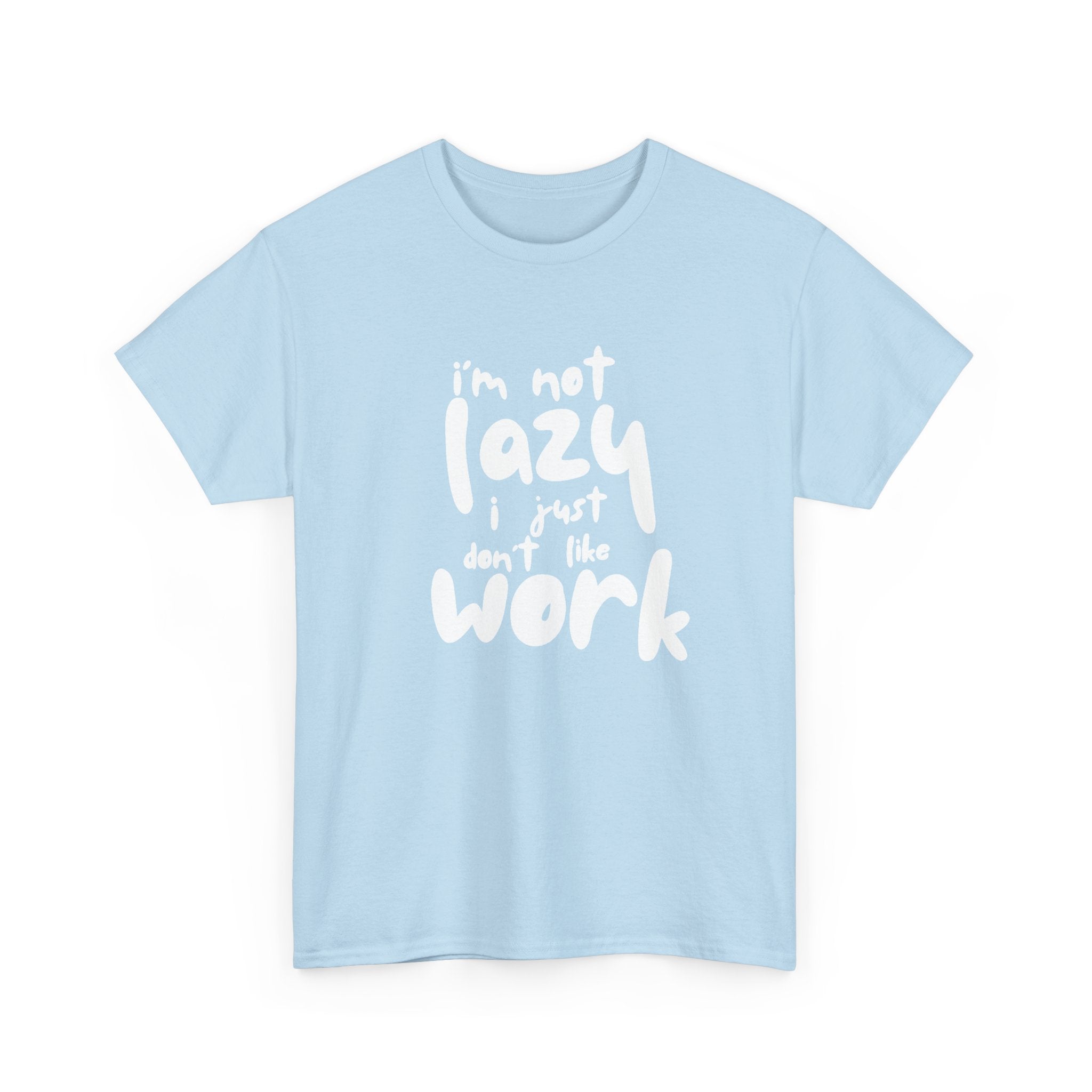 "I'm Not Lazy" T-Shirt
