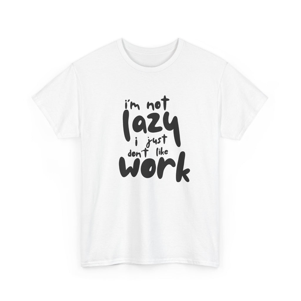 "I'm Not Lazy" T-Shirt