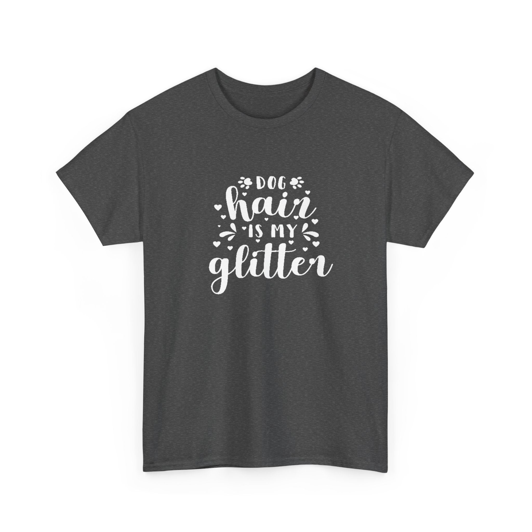 "Dog Hair is My Glitter" T-Shirt