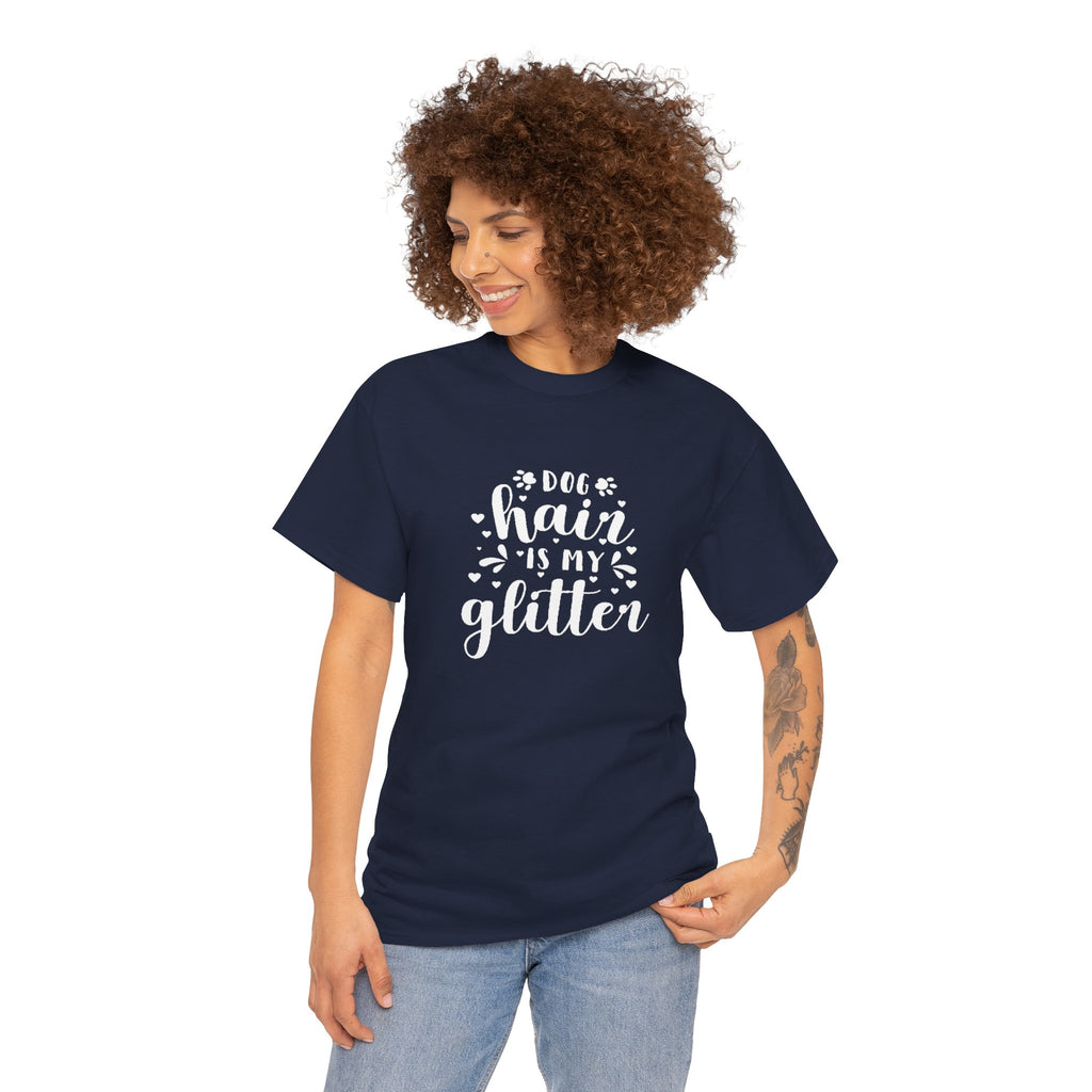 "Dog Hair is My Glitter" T-Shirt