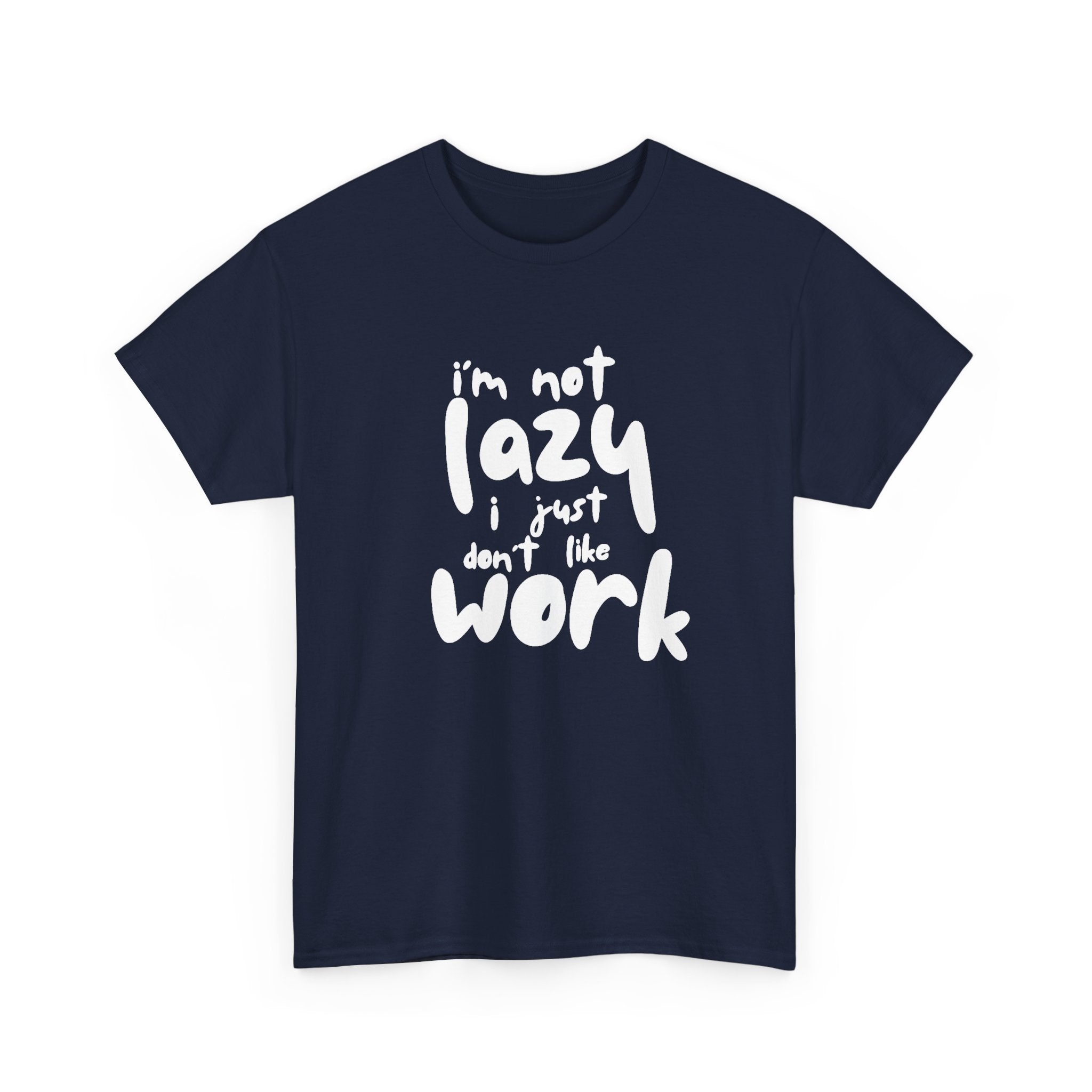 "I'm Not Lazy" T-Shirt