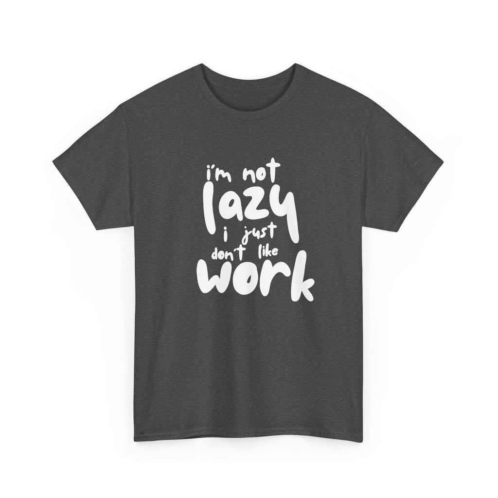 "I'm Not Lazy" T-Shirt