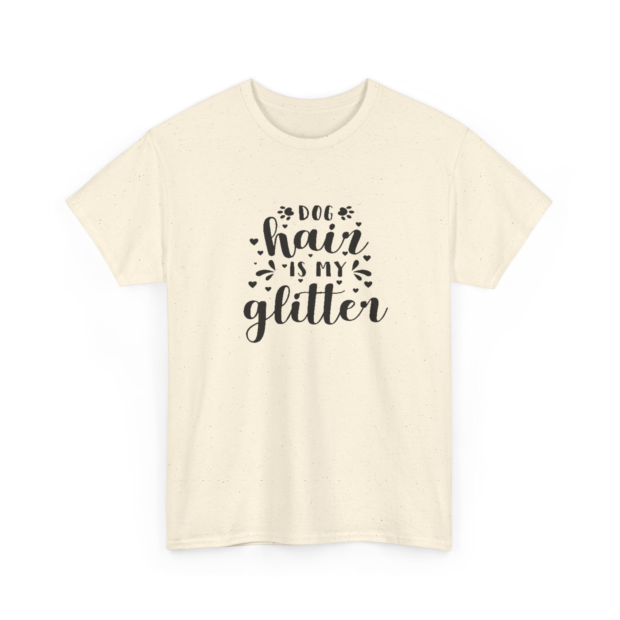 "Dog Hair is My Glitter" T-Shirt