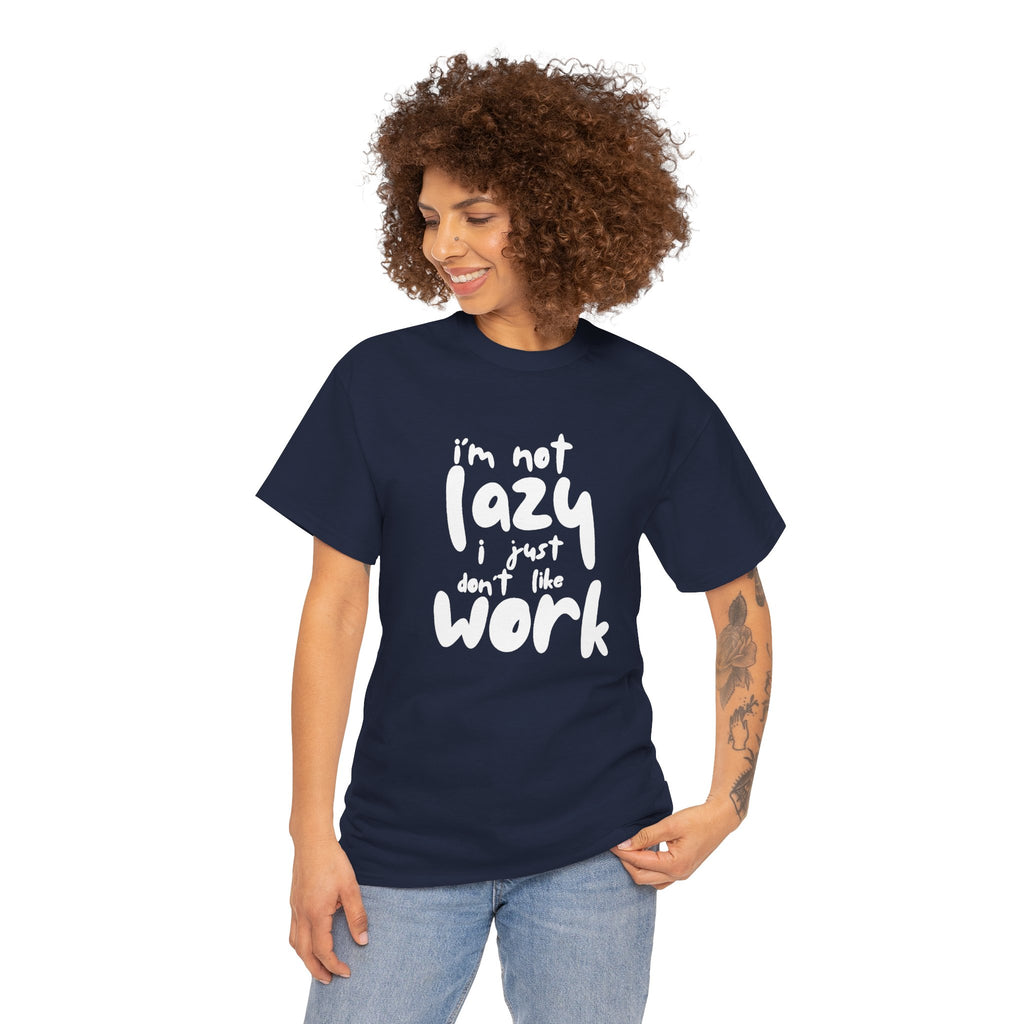 "I'm Not Lazy" T-Shirt